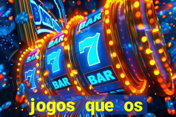 jogos que os famosos jogam para ganhar dinheiro